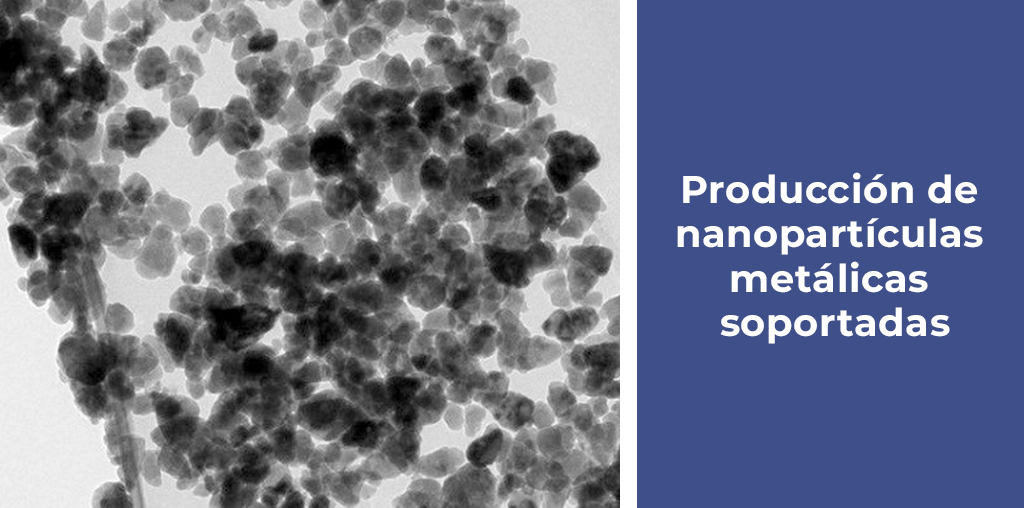 Producción de nanopartículas metálicas soportadas
